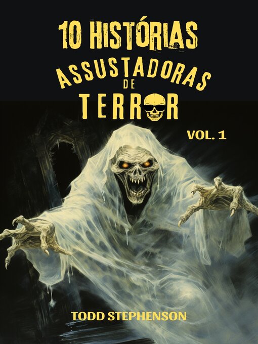 Title details for 10 Histórias Assustadoras de Terror by Todd Stephenson - Available